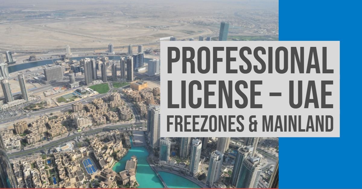 Professional License in UAE Freezones & Mainland Legal business